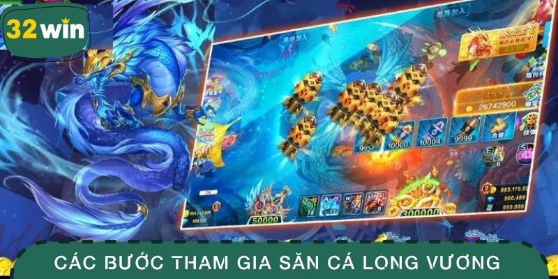 Các bước tham gia săn cá Long Vương 