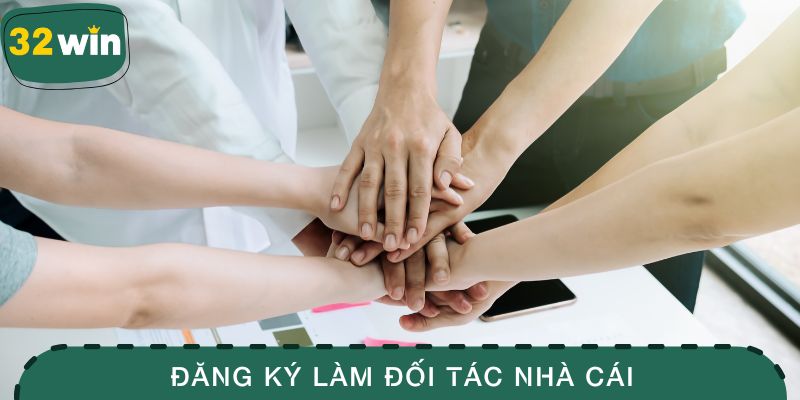 Đại Lý 32WIN - Cách Đăng Ký Làm Đối Tác Của Nhà Cái 4 Đăng ký làm đối tác nhà cái không hề khó