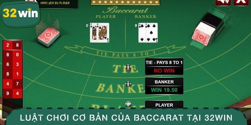 Luật chơi cơ bản của baccarat tại 32WIN